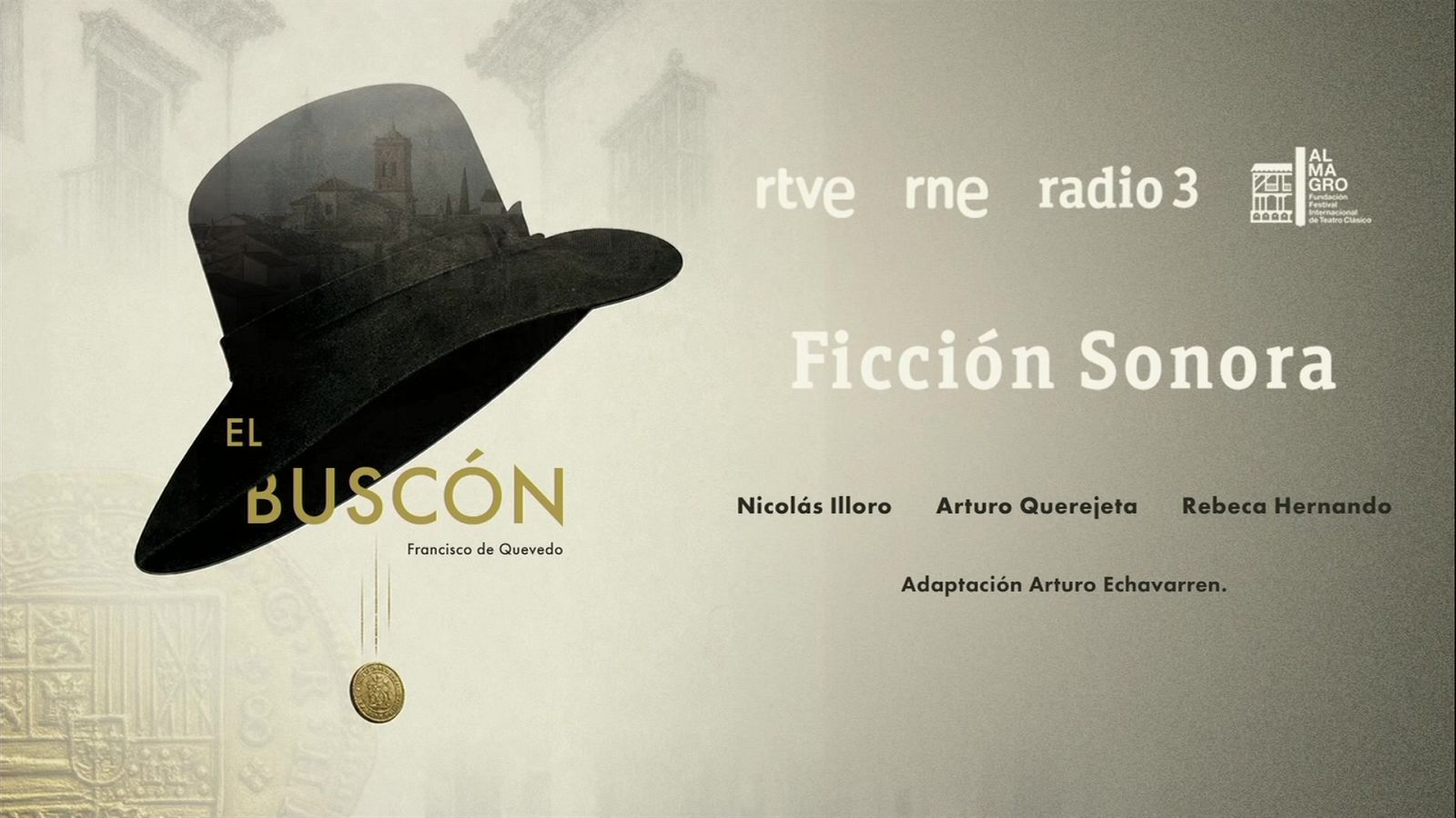 'El Buscón', de Quevedo en Ficcion Sonora de RNE (VIDEO) - Ficción sonora | Ver