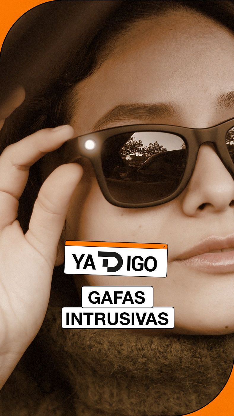 Persona con gafas oscuras y un punto de luz en la montura, bajo el titular "YA DIGO GAFAS INTRUSIVAS". Reflejo de árboles en las lentes.