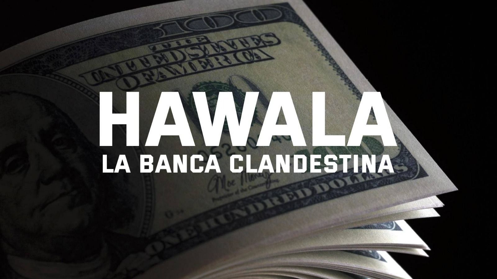 Miniatura de RTVE Noticias sobre Hawala, la banca clandestina, con billetes de 100 dólares y texto explicativo.