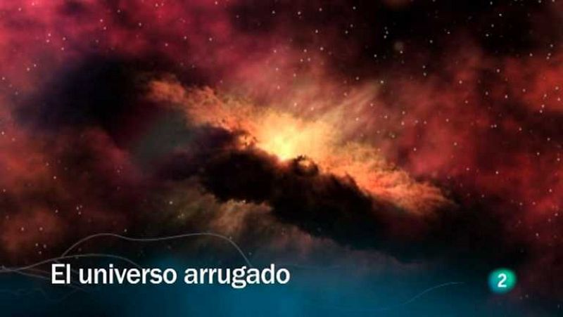 Redes - El universo arrugado - ver ahora