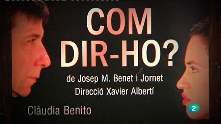 "Com dir-ho? "