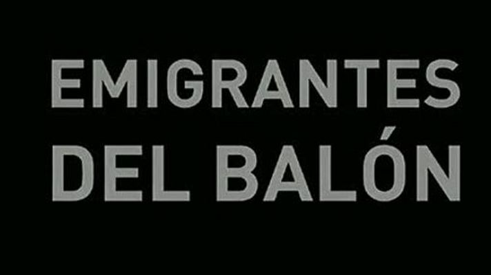 Comunicar es Ganar - Comunicar es Ganar -  Emigrantes del balón