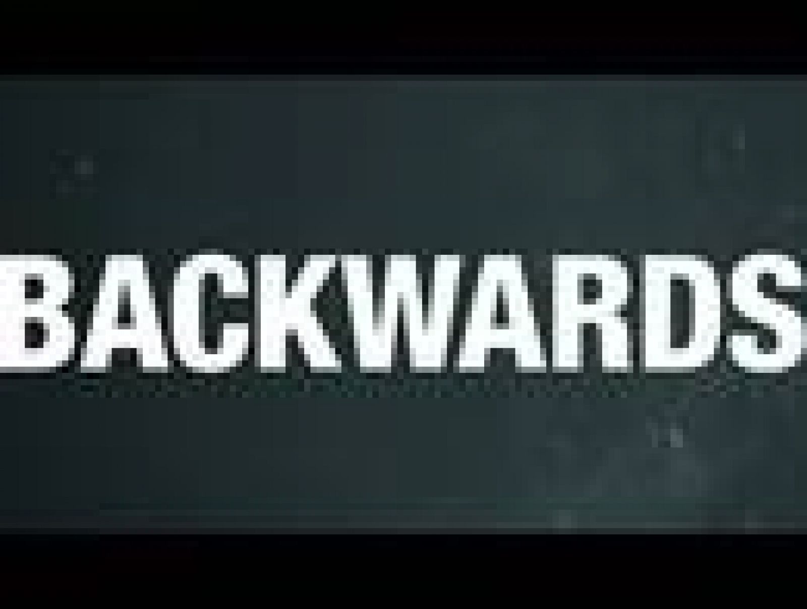 Sin programa: Backwards | RTVE Play