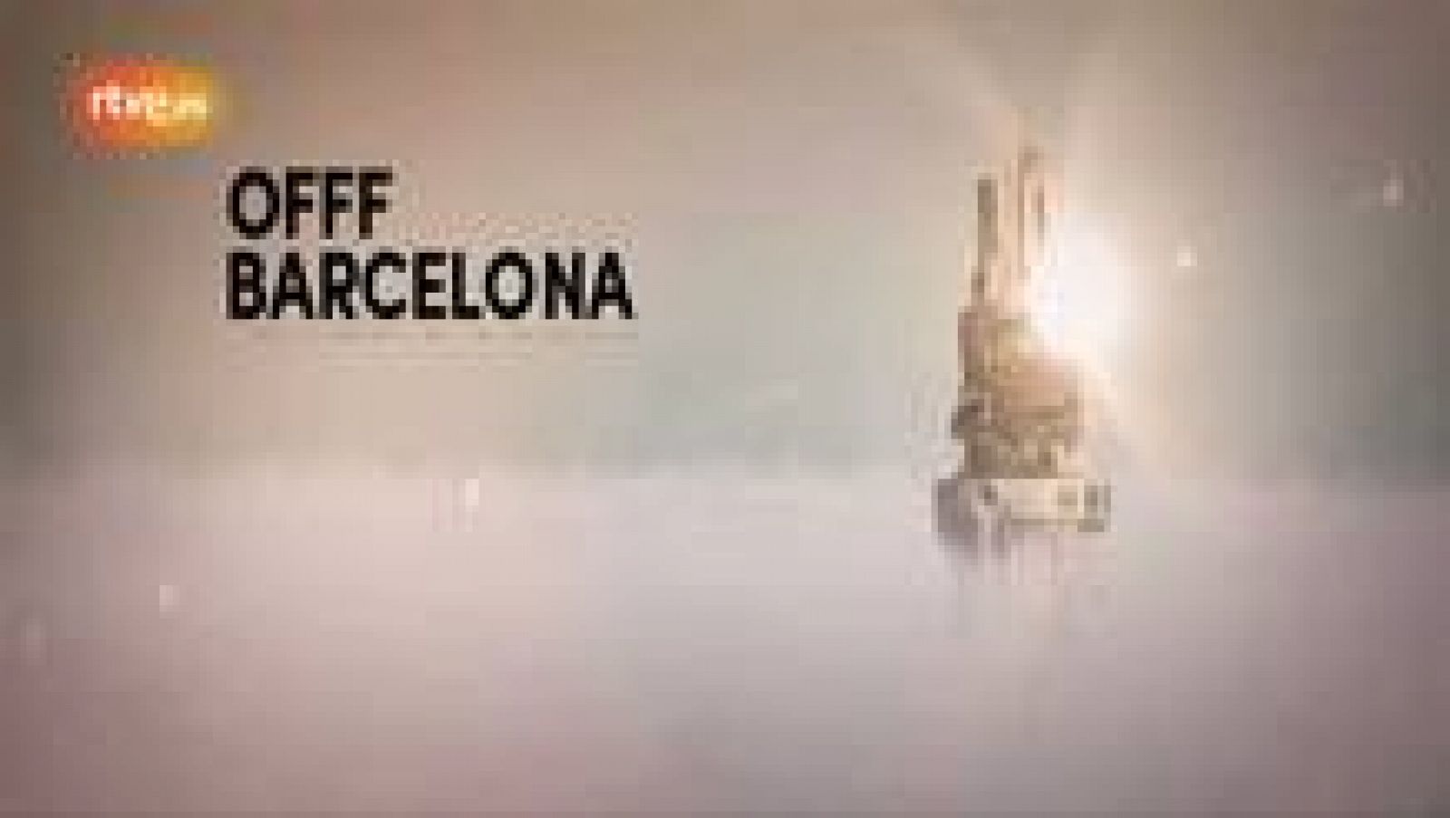 Cultura en Rtve.es: OFFF Barcelona 2013 | RTVE Play