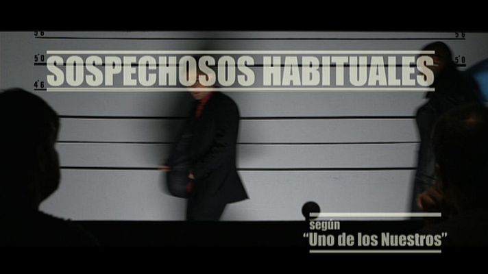 Uno de Los Nuestros - 'Sospechosos habituales'