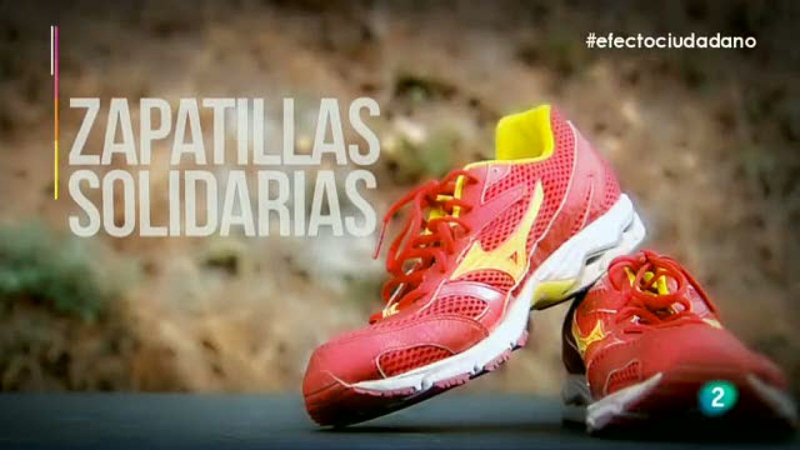 Efecto Ciudadano - Microacción:  Zapatillas solidarias