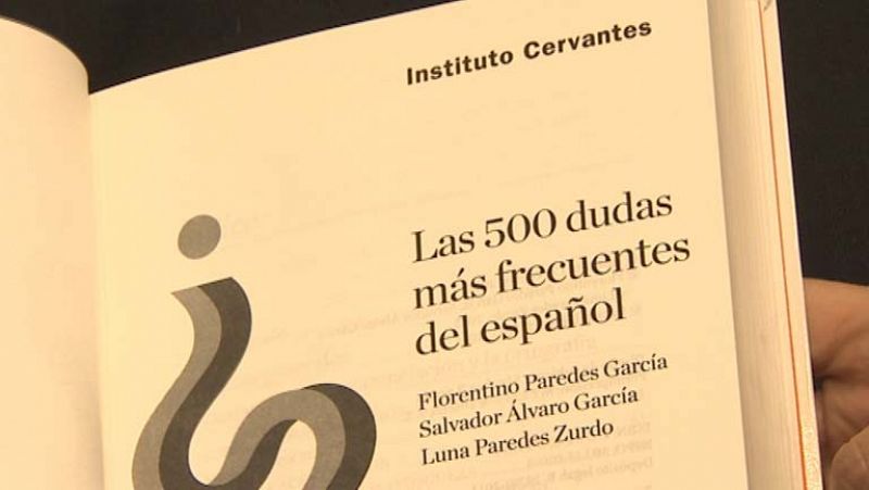 El Instituto Cervantes y la editorial Espasa publican el manual "Las 500 dudas más frecuentes del español"