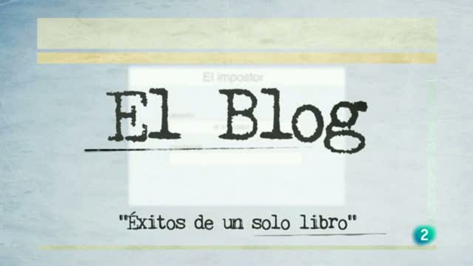 Página 2 - El blog -   El Impostor - Éxito con un solo libro