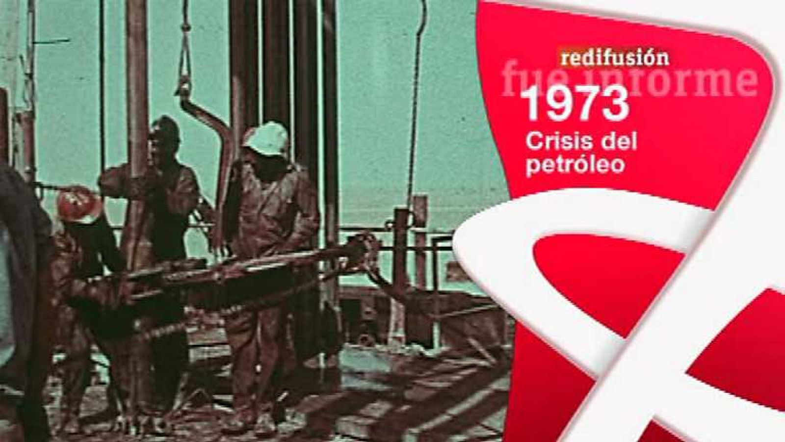 Fue Informe - Crisis del petróleo (1973) - Ver ahora 