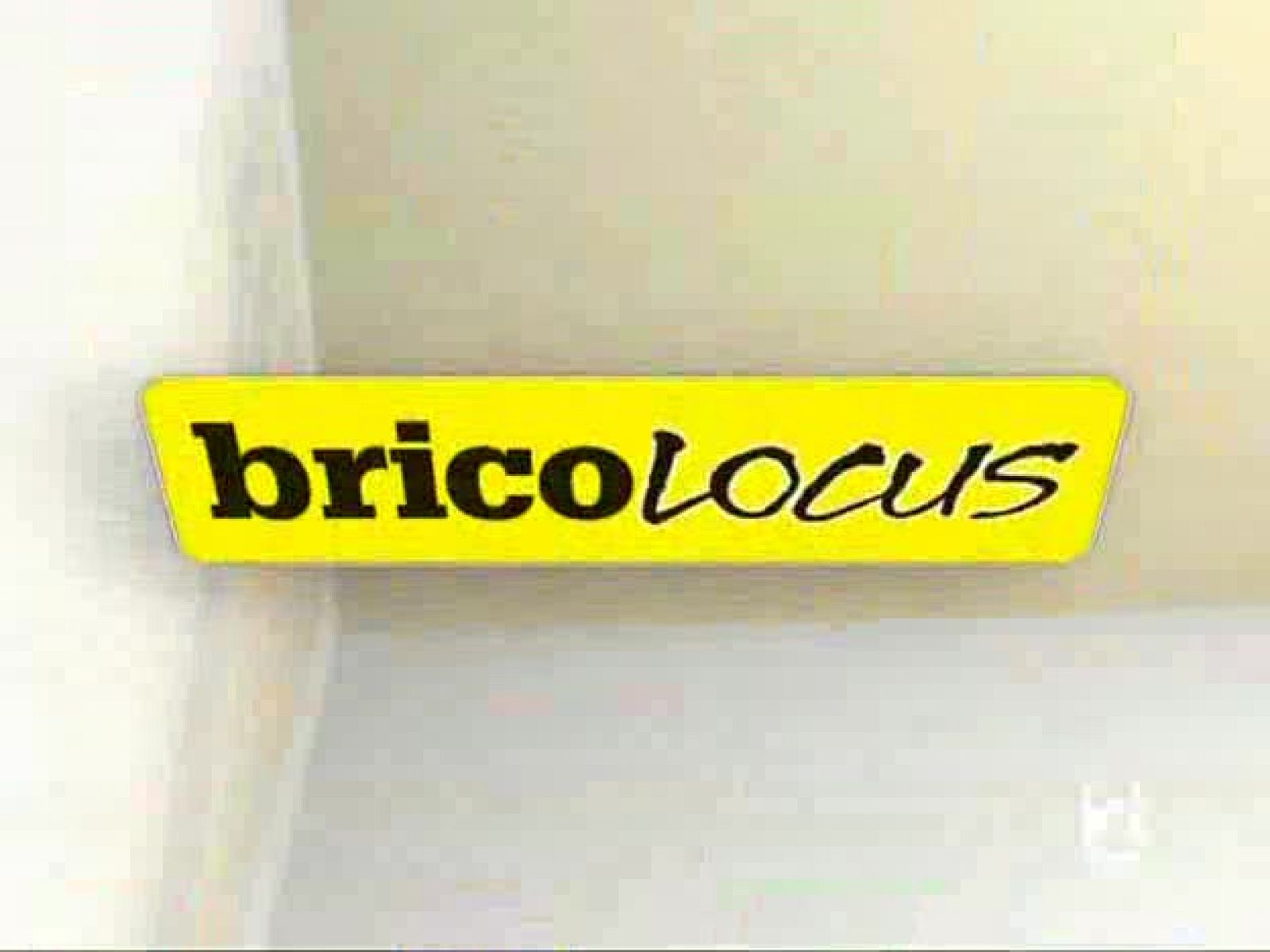 Bricolocus - 25/07/08 - Bricolocus | Ver