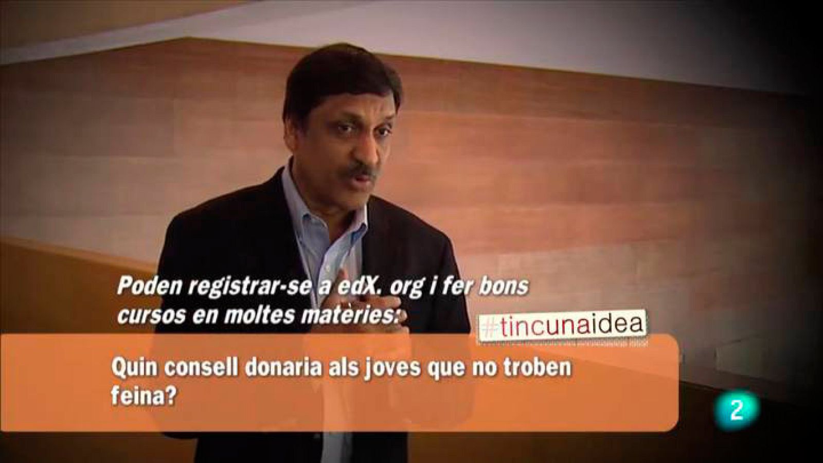 Tinc una idea - Idees i acció -  Anant Agarwal, Expert Ensenyament Superior On Line