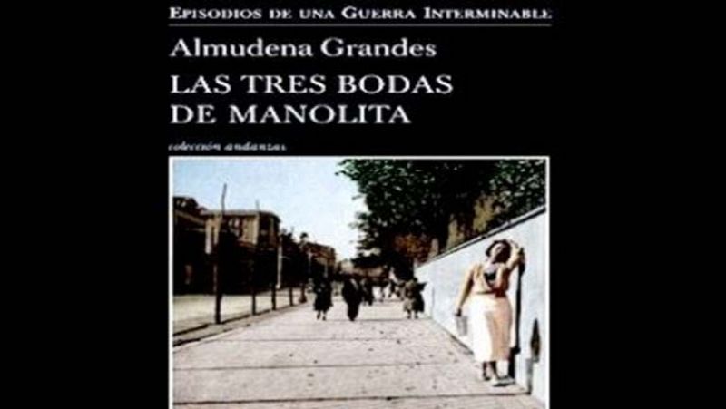 Ya está en las librerias "Las tres bodas de Manolita", de Almudena Grandes 