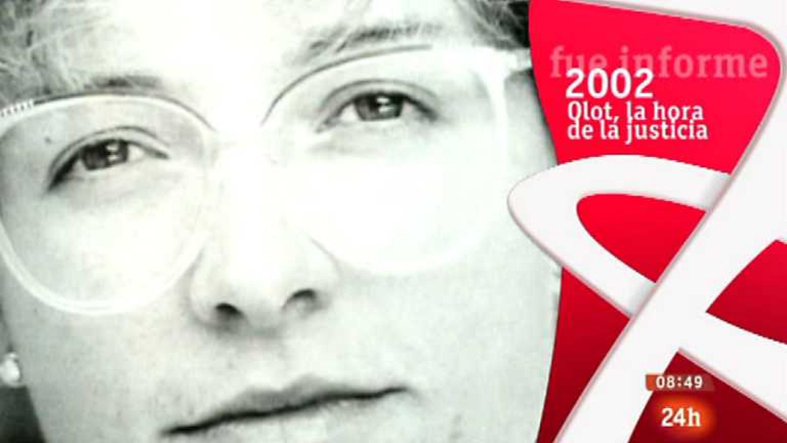 Fue Informe - Olot, la hora de la justicia (2002) - ver ahora