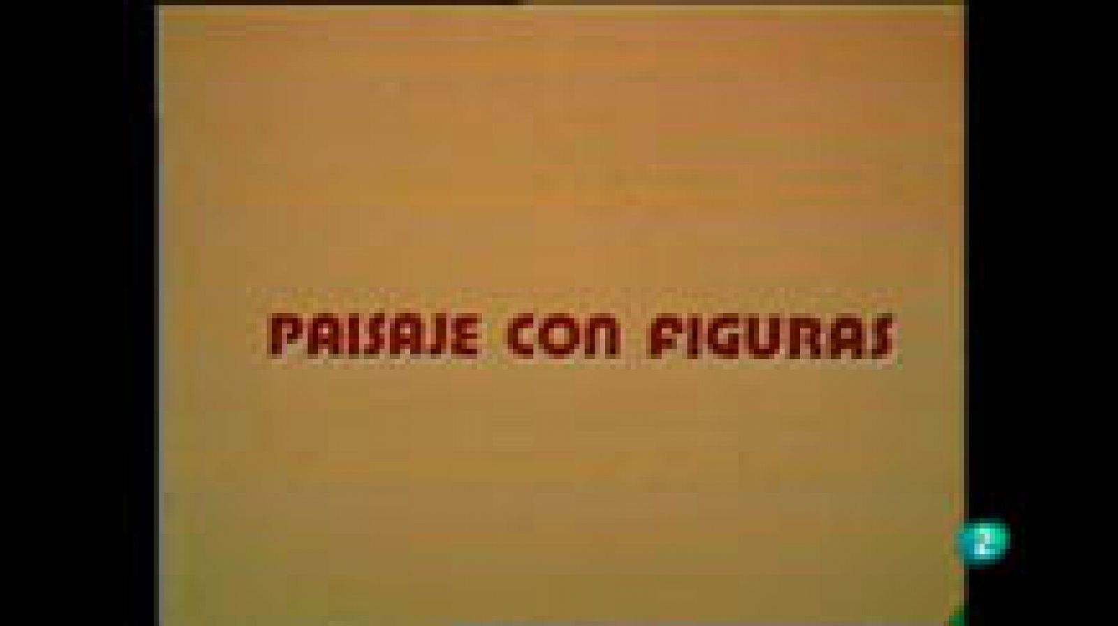 Para Todos La 2 - Para Todos La tele: "Paisaje con figuras"
