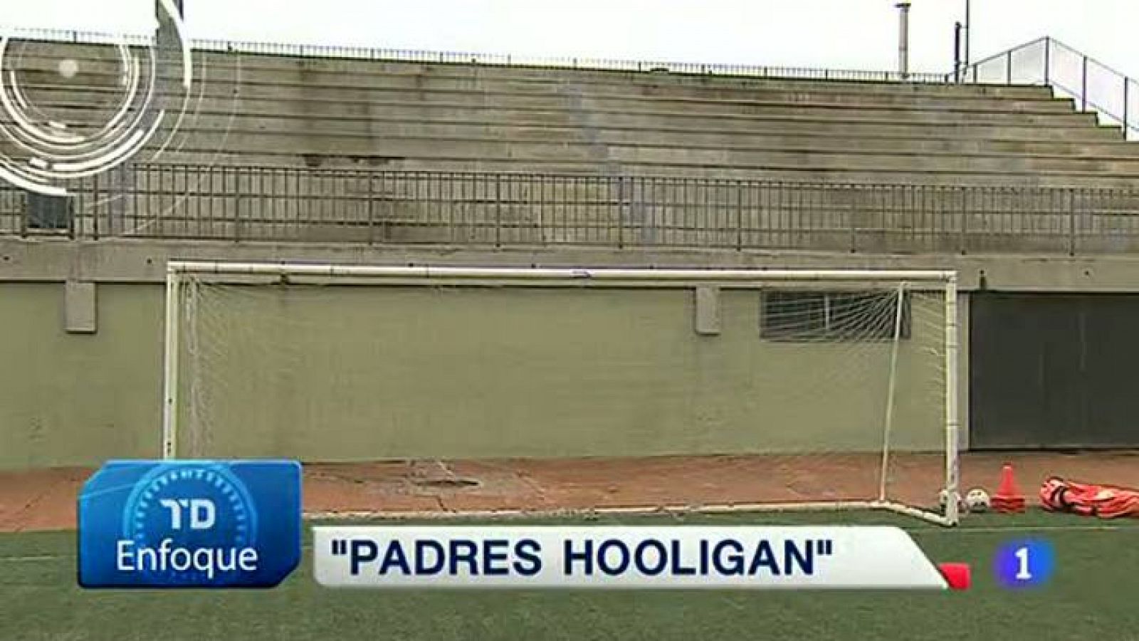 Telediario 1: Padres 'hooligan', la violencia en las categorías inferiores del fútbol | RTVE Play
