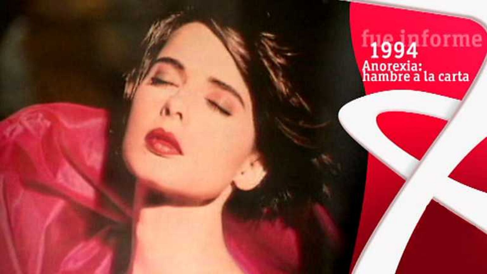 Fue Informe - Anorexia: hambre a la carta (1994) - Ver ahora