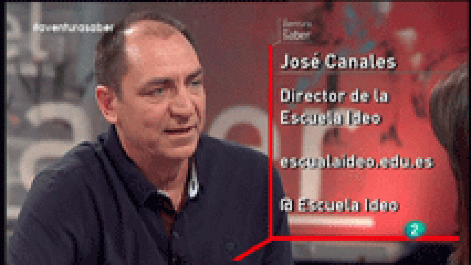 La aventura del Saber: La Aventura del Saber. José Canales. Escuela Ideo | RTVE Play