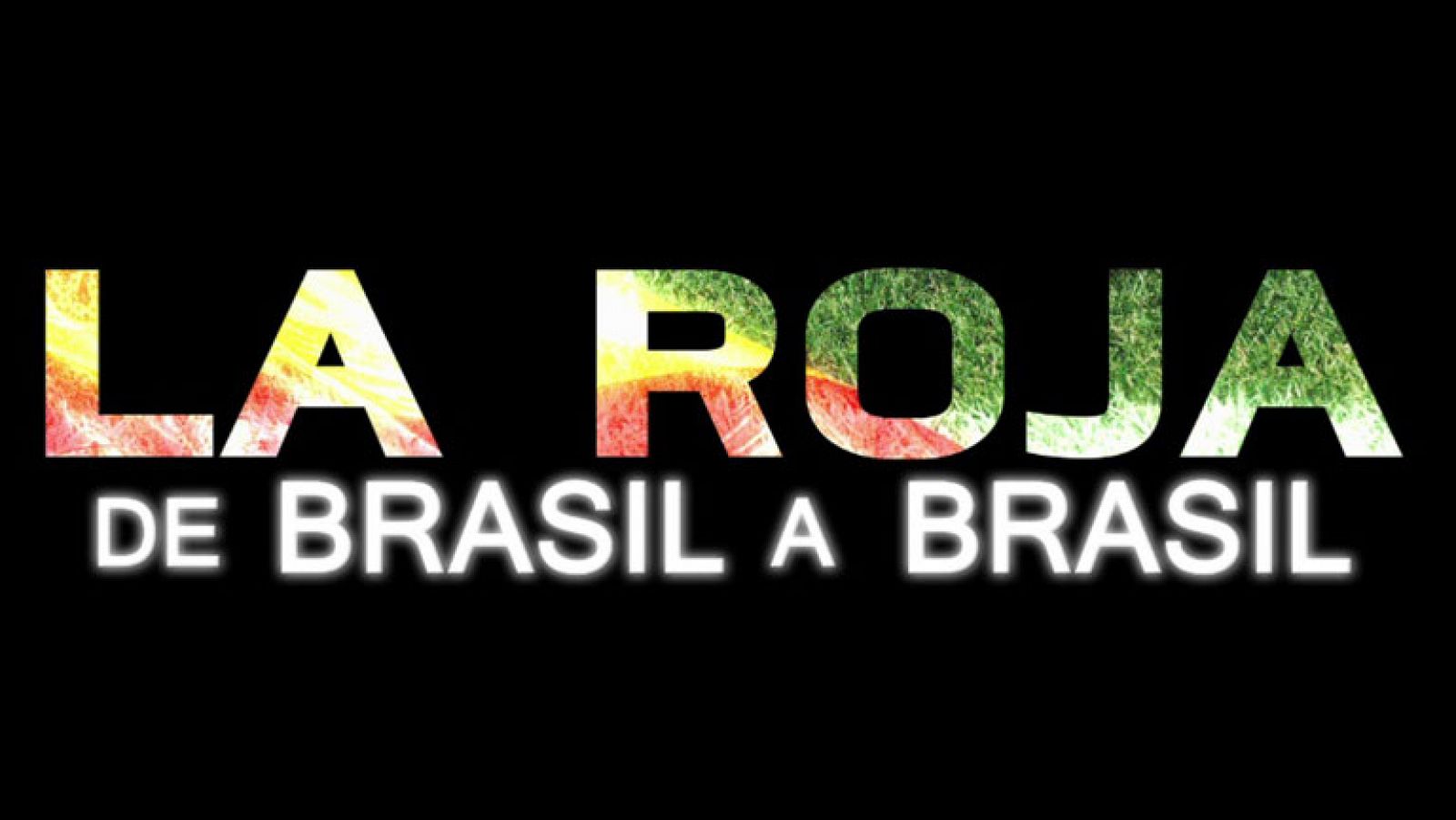 Así empieza 'La Roja: de Brasil a Brasil'