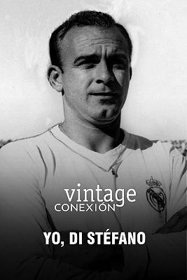 Conexión vintage - Yo, Di Stéfano