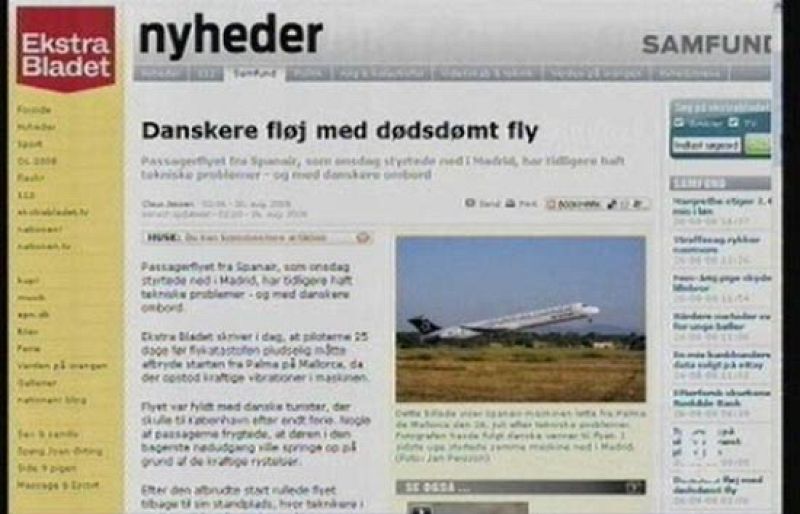 TVE ha confirmado la información que publicaba un periódico danés, en la que se afirmaba que el MD-82 que se estrelló en Barajas había tenido un problema en un despegue hace justo un mes. 
