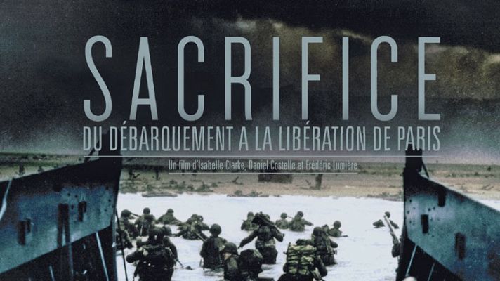 La 2 estrena Sacrificio. Del Día D a la liberación de París