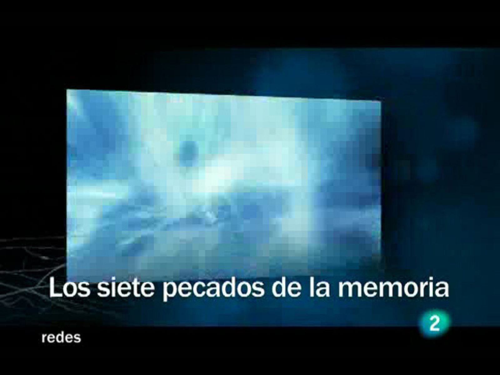 Redes (Redifusión Cap 10)  Los siete pecados de la memoria
