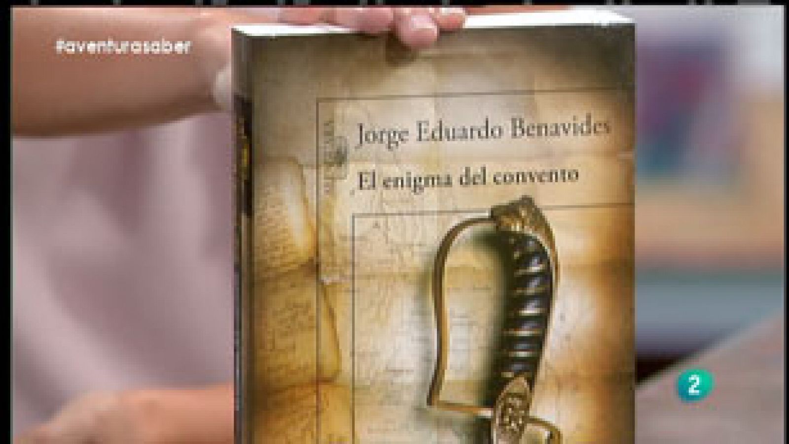 La Aventura del Saber. Jorge Eduardo Benavides. El enigma del convento