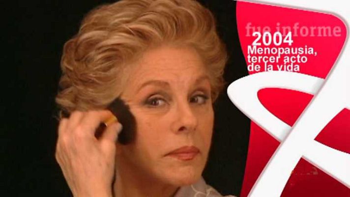 Informe Semanal - Menopausia, tercer acto de la vida (2004)