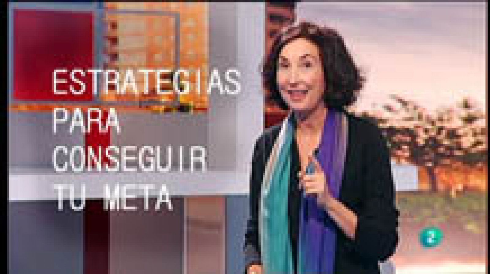 Para Todos La 2 - El Mundo en tus manos: Estrategias para conseguir metas