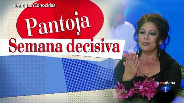 Amigas y conocidas - ¿Debe ir Isabel Pantoja a la cárcel?