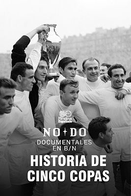 Documentales Blanco y Negro - HISTORIA DE CINCO COPAS