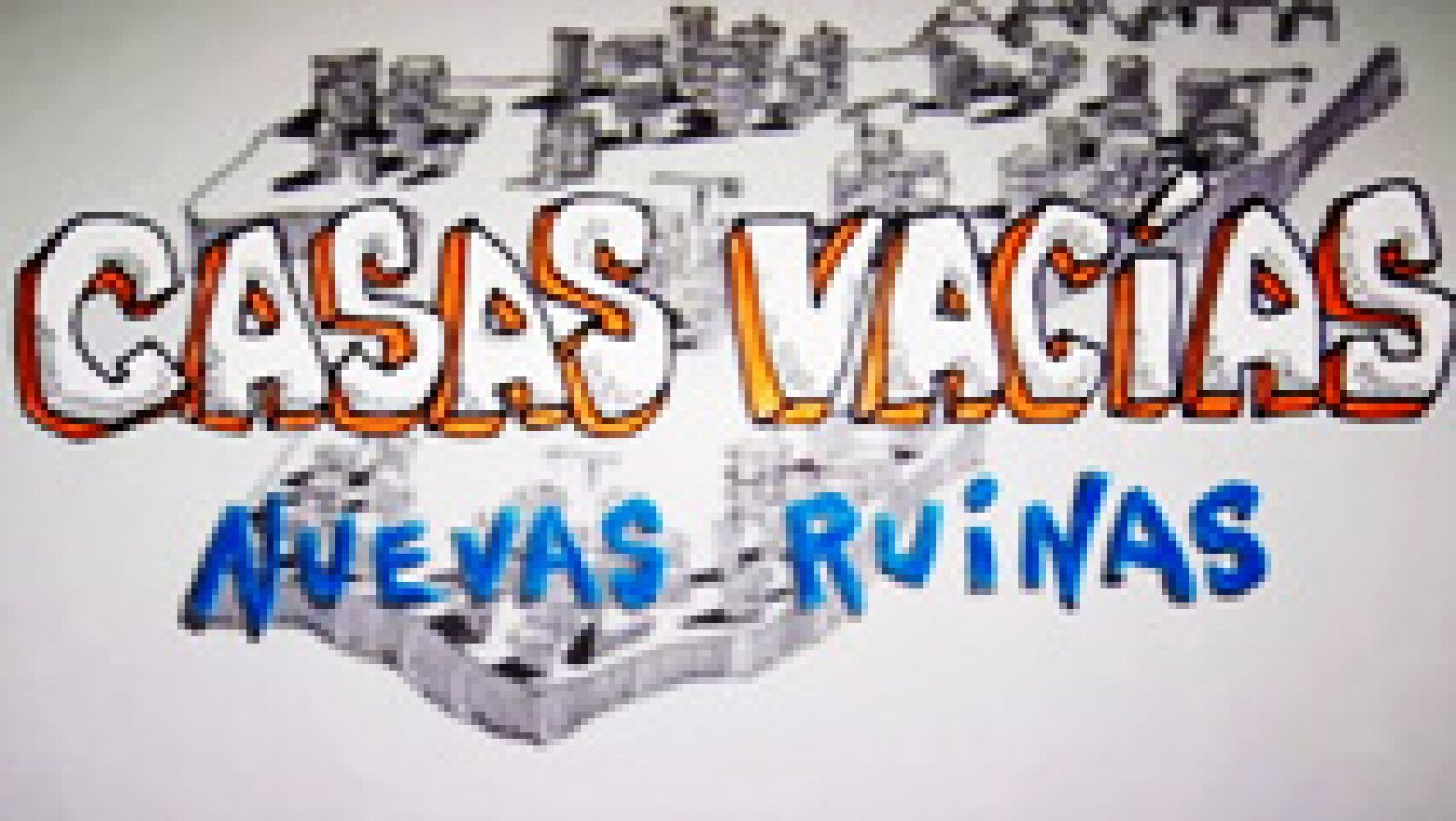 Documentos TV: Casas vacías: Nuevas ruinas - Avance | RTVE Play