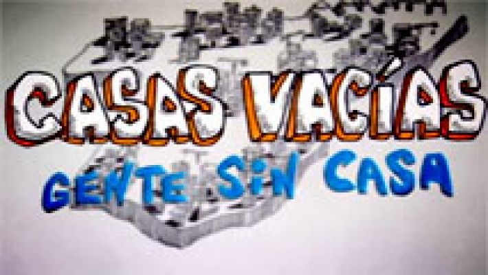 Casas vacías: gente sin casa