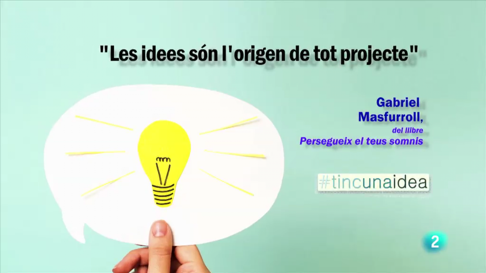 Tinc una idea: "Les idees són l'origen de tot projecte" | RTVE Play