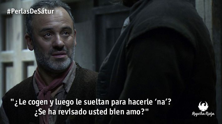 Águila Roja - Repasa las mejores perlas de Satur de la temporada