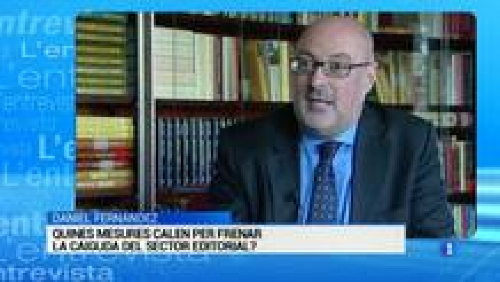 L'Informatiu: L'entrevista de l'Informatiu Cap de Setmana: Daniel Fernánez, president del Gremi d'Editors de Catalunya | RTVE Play