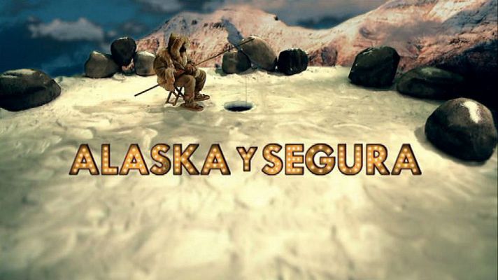 Alaska y Segura - Alaska y Segura - Estreno el lunes 23 de febrero en La 1