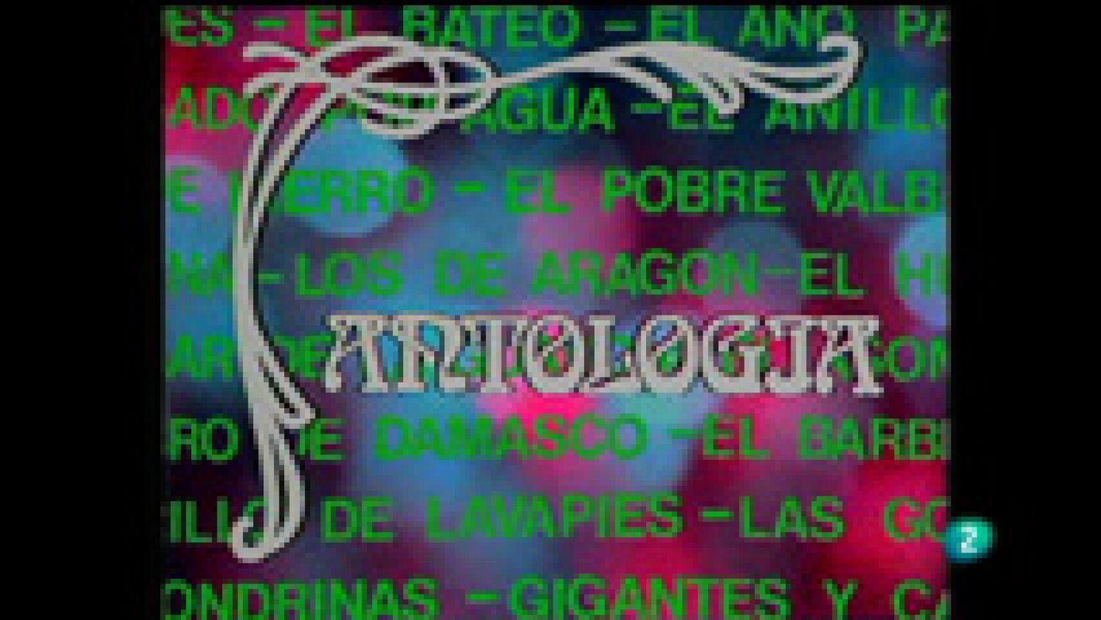 Para Todos La 2 - Para Todos La tele - Antología de la zarzuela