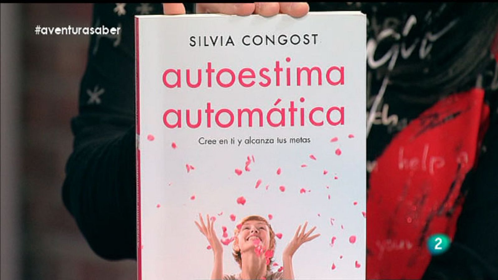 La Aventura del Saber. Silvia Congost. Autoestima automática
