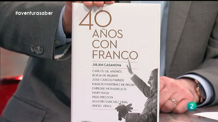 La aventura del Saber - Julián Casanova. 40 años con Franco
