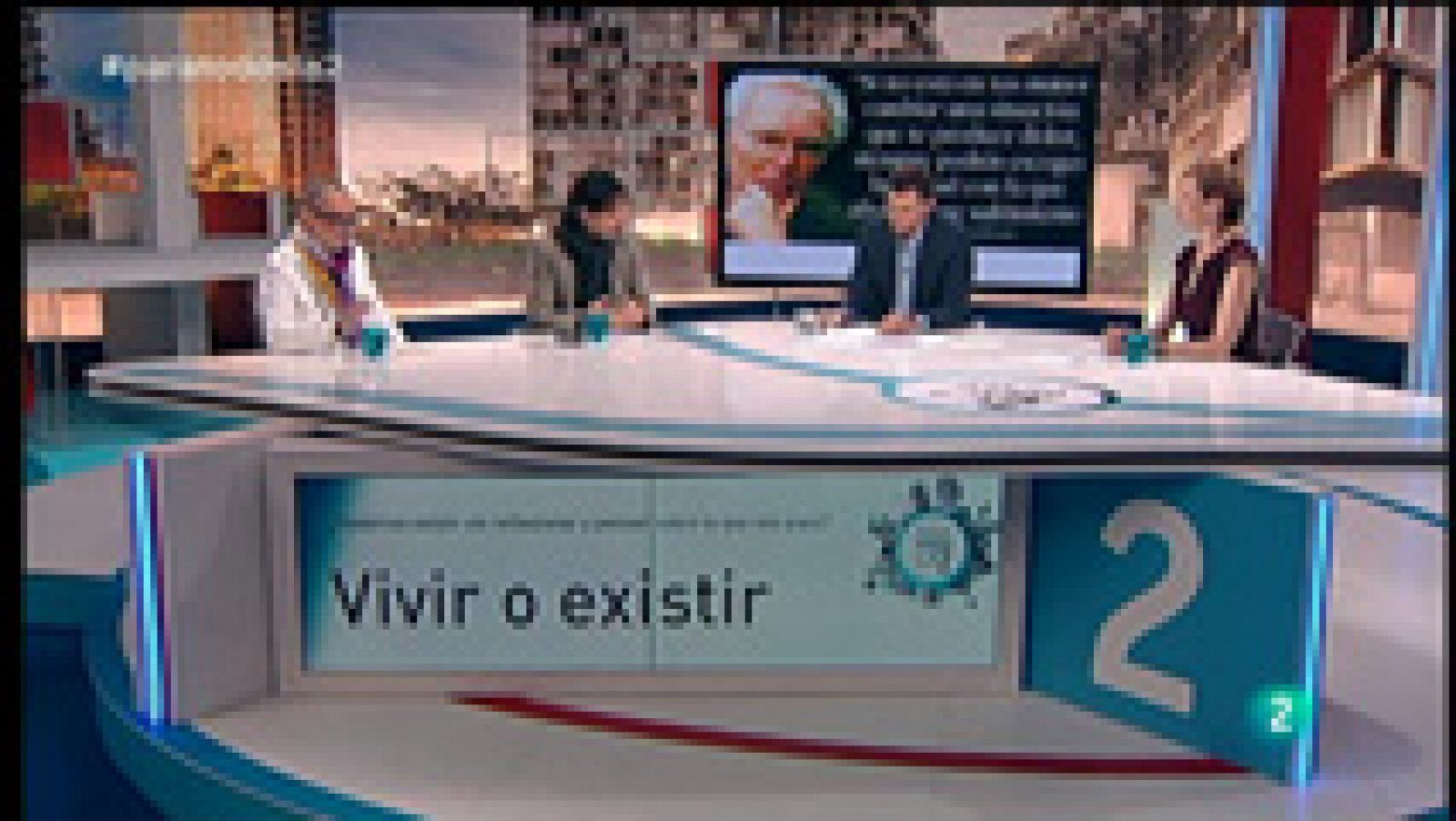 Para todos La 2: Coloquio - Vivir o existir | RTVE Play