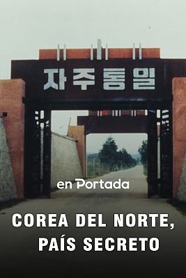 En portada - Corea del norte, país secreto