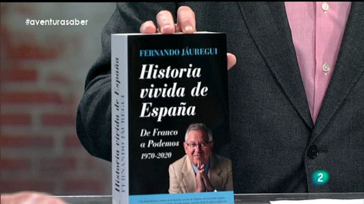 La aventura del Saber - Fernando Jáuregui. De Franco a Podemos