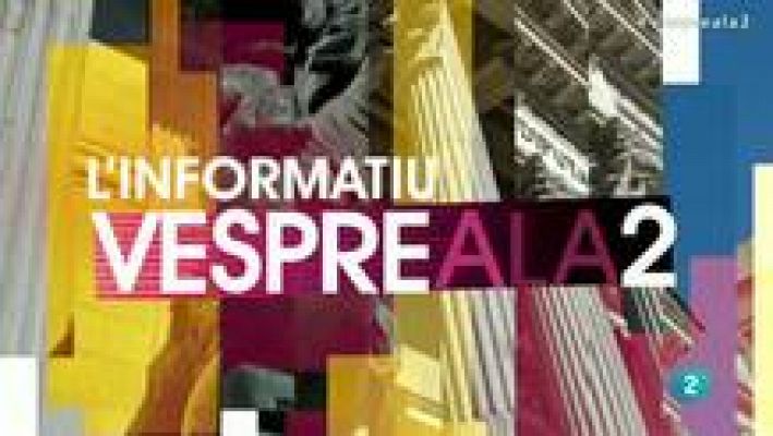 Vespre a La 2 - Informatiu - 29/05/2015