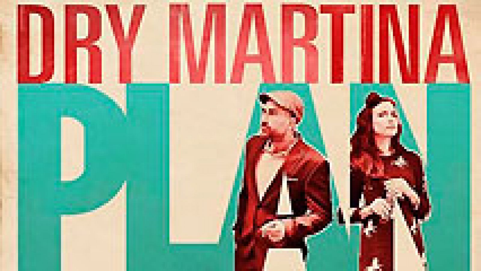 Dry Martina - Plan B - Ver ahora