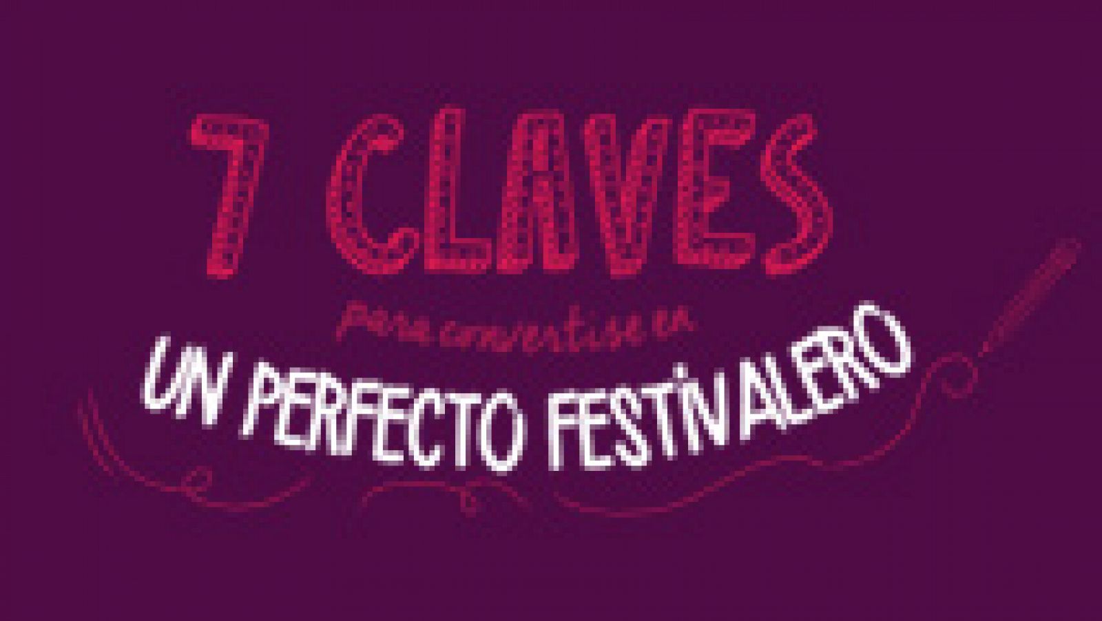 LAB RTVE: 7 claves para ser el perfecto festivalero  | RTVE Play