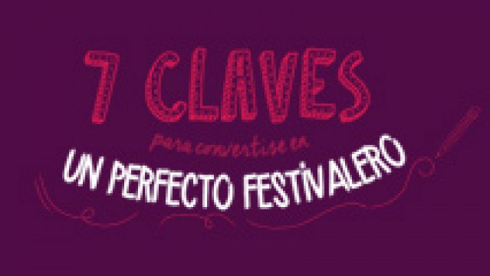 7 claves para ser el perfecto festivalero 