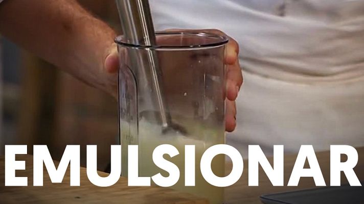 Torres en la cocina - Universo Torres: Emulsionar