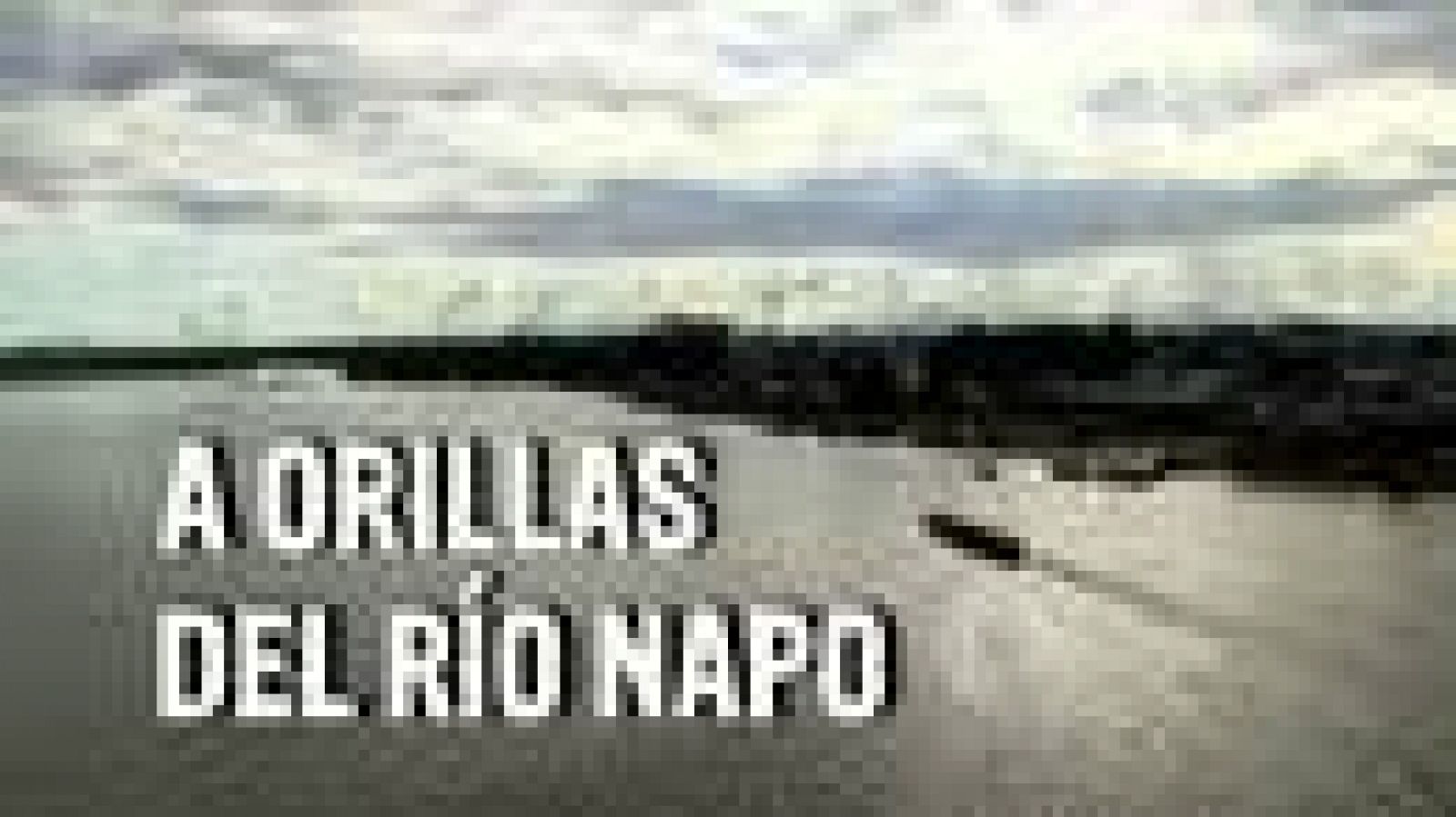 Sin programa: a-orillas-del-napo-trailer | RTVE Play