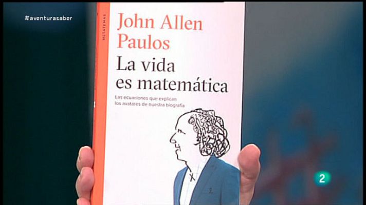 La aventura del Saber - La vida es matemática. John Allen Paulos